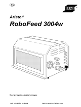 ESAB RoboFeed 3004w - Aristo® RoboFeed 3004w Руководство пользователя