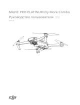 dji Mavic PRO Fly More Combo Platinum Руководство пользователя