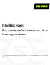 Shure IntelliMixRoom Руководство пользователя